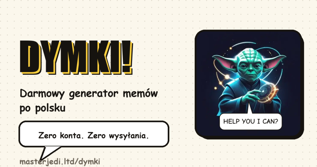 Memy w biznesie i edytor Dymki — Igor Zakrzewski, masterjedi.ltd